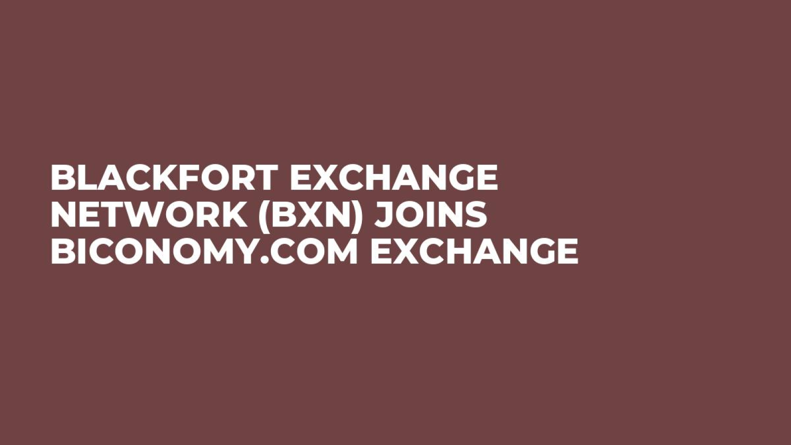 BlackFort Exchange Network (BXN) Joins Biconomy.com Exchange