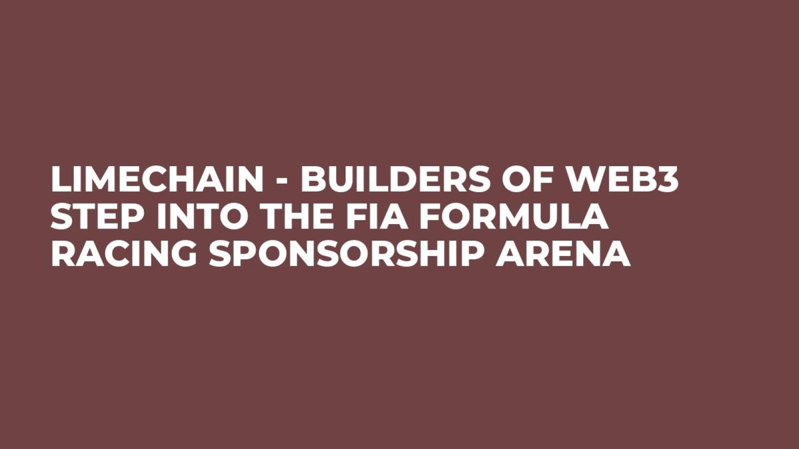 LimeChain - Builders of Web3 Step into the FIA Formula Racing Sponsorship Arena