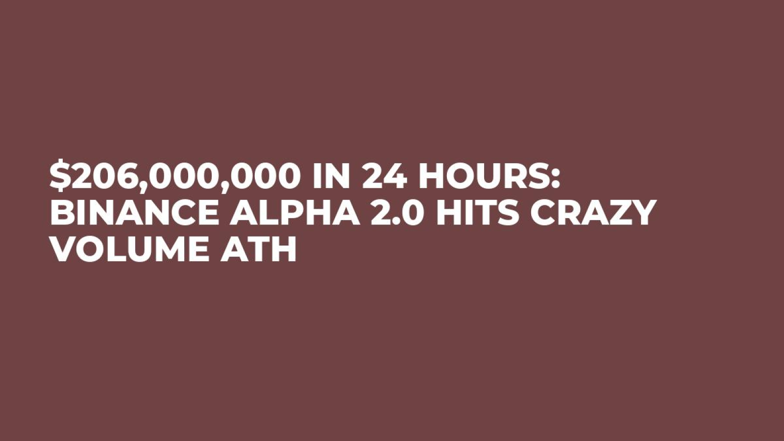 $206,000,000 in 24 Hours: Binance Alpha 2.0 Hits Crazy Volume ATH - U.Today