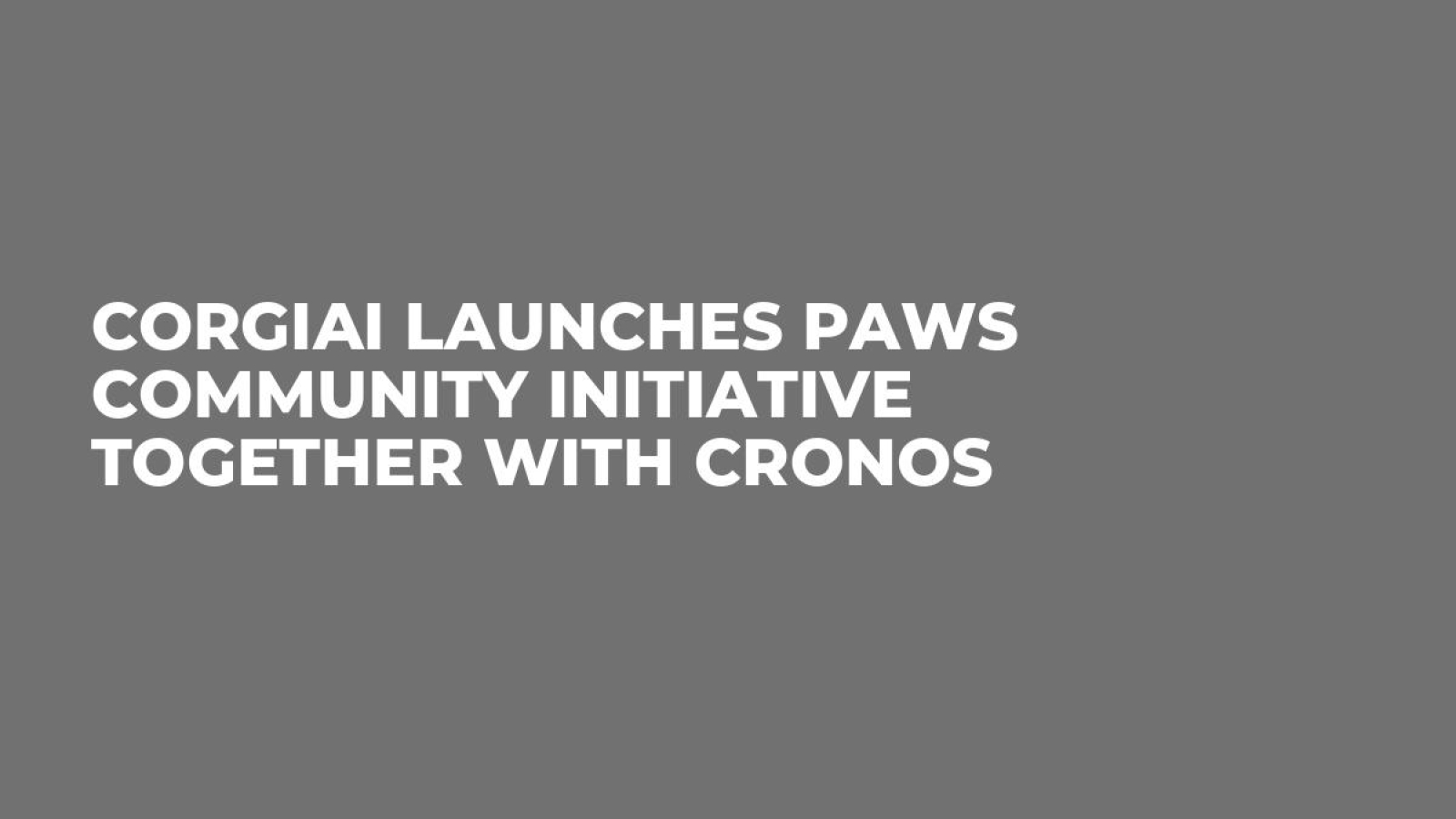 CorgiAI Launches PAWS Community Initiative Together With Cronos - U.Today