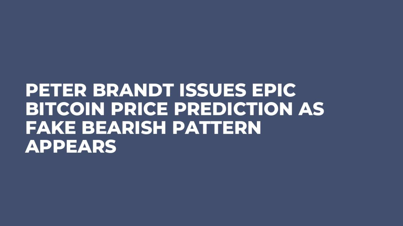 Peter Brandt Issues Epic Bitcoin Price Prediction as Fake Bearish Pattern  Appears - U.Today