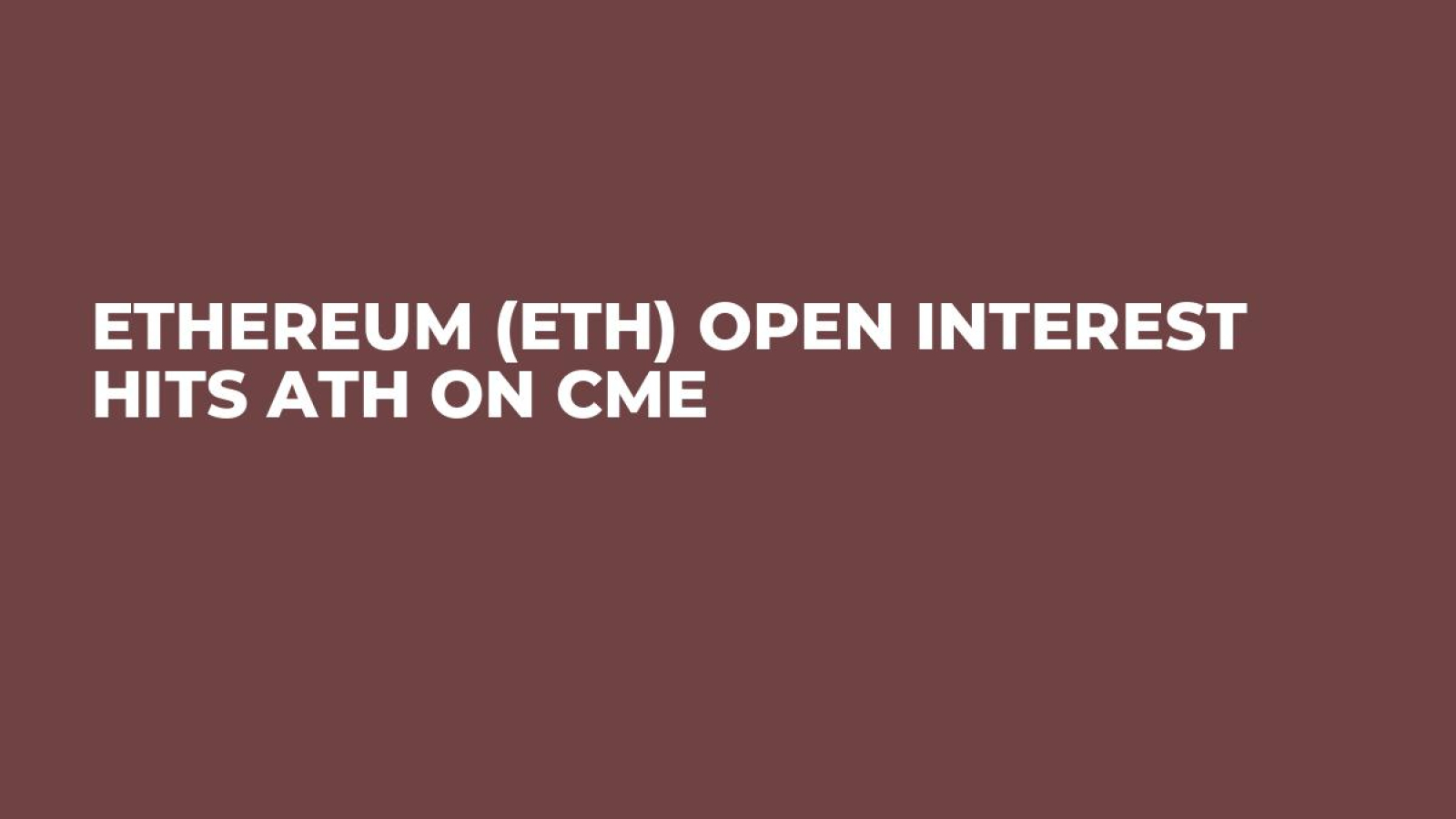 Ethereum (ETH) Open Interest Hits ATH on CME - U.Today