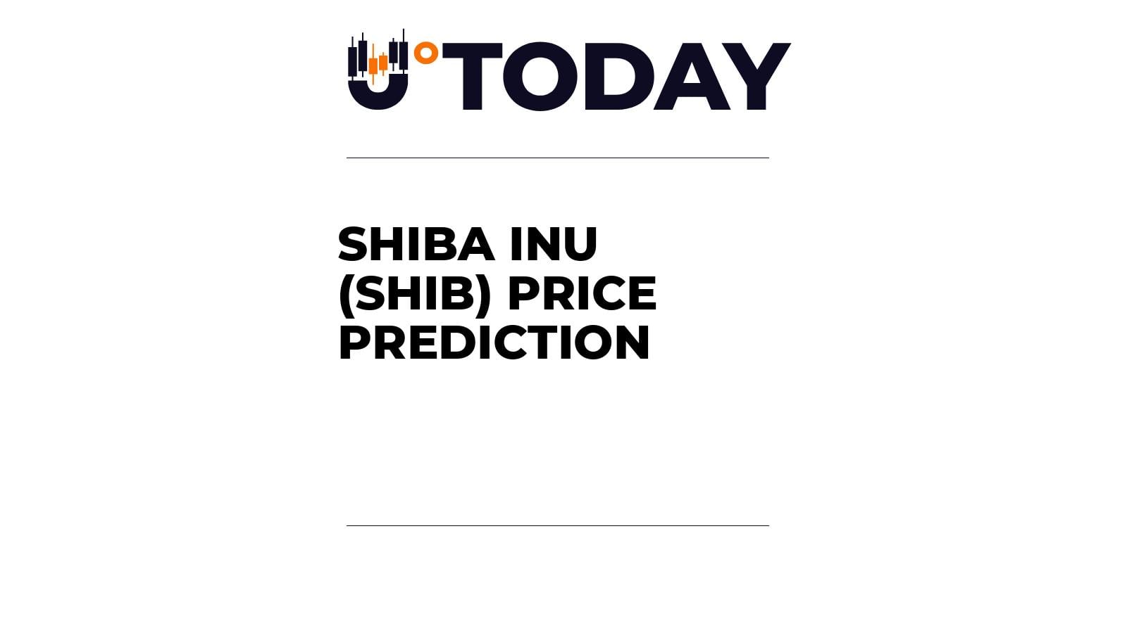 Shiba Inu (SHIB) Price Prediction - Latest, hot news on U.Today