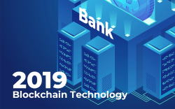 Is Blockchain Technology Still Interesting for Banks in 2019?