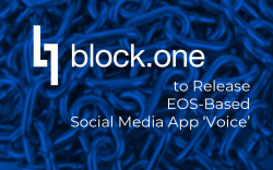 Block.One to Release EOS-Based Social Media App ‘Voice’