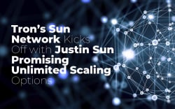 Tron’s Sun Network Kicks Off with Justin Sun Promising Unlimited Scaling Options