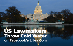 US Lawmakers Throw Cold Water on Facebook’s Libra Coin