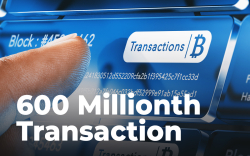 Bitcoin Just Recorded Its 600 Millionth Transaction