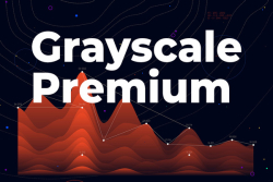 Grayscale's GBTC Premium Remains Negative for 17 Days, Company Adds $1.8 Billion Crypto AUM