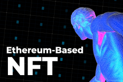 Ethereum-Based NFTs Now Visible in Etherscan: Here's How It Works