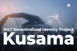 Kusama (KSM) Parachain Auction Won by KILT Decentralized Identity Project