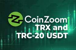 Mainstream Centralized Exchange CoinZoom adds TRX and TRC-20 USDT to Its Range of Assets