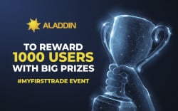 Aladdin Exchange to Reward 1000 Users with BIG Prizes in #MyFirstTrade Event