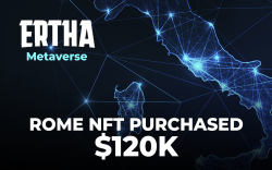 Ertha (ERTHA) Sells Rome in Metaverse for $120,000