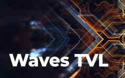 Waves TVL Faces 38% Increase, Hits $4 Billion Threshold After Price Rallies by 530%