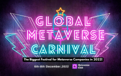 Global Metaverse Carnival, the Biggest Festival for Metaverse Companies in 2022, by Metaverse Club