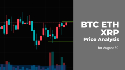 BTC, ETH and XRP Price Analysis for August 30