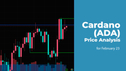 Cardano (ADA) Price Analysis for February 23