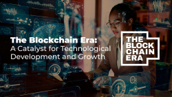 The Blockchain Era: A Catalyst for Technological Development and Growth