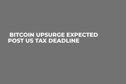 Bitcoin Upsurge Expected Post US Tax Deadline Bitcoin Upsurge Expected Post US Tax Deadline