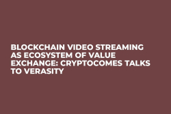 Blockchain Video Streaming as Ecosystem of Value Exchange: CryptoComes talks to Verasity