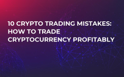 10 Crypto Trading Mistakes: How to Trade Cryptocurrency Profitably 10 Crypto Trading Mistakes: How to Trade Cryptocurrency Profitably