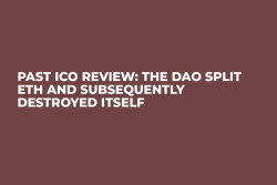 Past ICO Review: The DAO Split ETH and Subsequently Destroyed itself