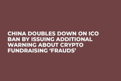 China Doubles Down on ICO Ban By Issuing Additional Warning About Crypto Fundraising ‘Frauds’ 