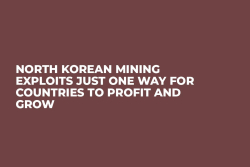 North Korean Mining Exploits Just One Way For Countries to Profit and Grow