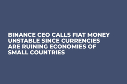 Binance CEO Calls Fiat Money Unstable Since Currencies Are Ruining Economies of Small Countries