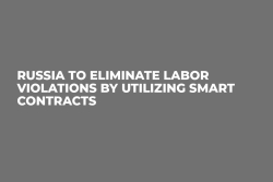 Russia to Eliminate Labor Violations by Utilizing Smart Contracts    