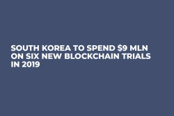 South Korea to Spend $9 Mln on Six New Blockchain Trials in 2019