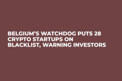 Belgium’s Watchdog Puts 28 Crypto Startups on Blacklist, Warning Investors  