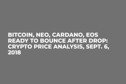 Bitcoin, NEO, Cardano, EOS Ready to Bounce After Drop: Crypto Price Analysis, Sept. 6, 2018