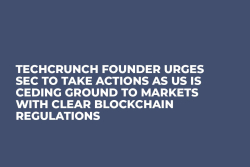TechCrunch Founder Urges SEC to Take Actions as US Is Ceding Ground to Markets With Clear Blockchain Regulations     