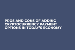Pros and Cons of Adding Cryptocurrency Payment Options in Today’s Economy