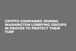 Crypto Companies Joining Washington Lobbying Groups in Droves to Protect Their Turf 