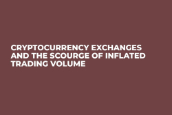 Cryptocurrency Exchanges and the Scourge of Inflated Trading Volume