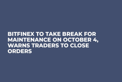 Bitfinex to Take Break for Maintenance on October 4, Warns Traders to Close Orders