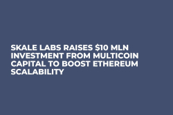 Skale Labs Raises $10 Mln Investment from Multicoin Capital to Boost Ethereum Scalability