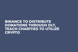 Binance to Distribute Donations Through DLT, Teach Charities to Utilize Crypto