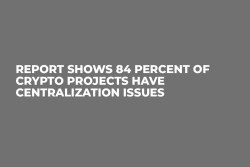 Report Shows 84 Percent of Crypto Projects Have Centralization Issues   