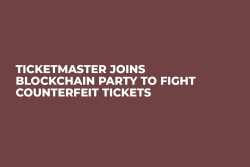 Ticketmaster Joins Blockchain Party to Fight Counterfeit Tickets
