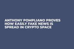 Anthony Pompliano Proves How Easily Fake News Is Spread in Crypto Space