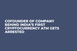 Cofounder of Company Behind India’s First Cryptocurrency ATM Gets Arrested 