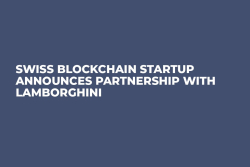 Swiss Blockchain Startup Announces Partnership with Lamborghini 