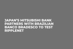 Japan’s Mitsubishi Bank Partners with Brazilian Banco Bradesco to Test RippleNet