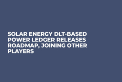 Solar Energy DLT-Based Power Ledger Releases Roadmap, Joining Other Players