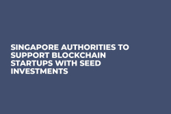 Singapore Authorities to Support Blockchain Startups with Seed Investments