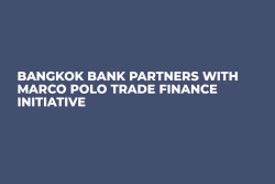 Bangkok Bank Partners with Marco Polo Trade Finance Initiative